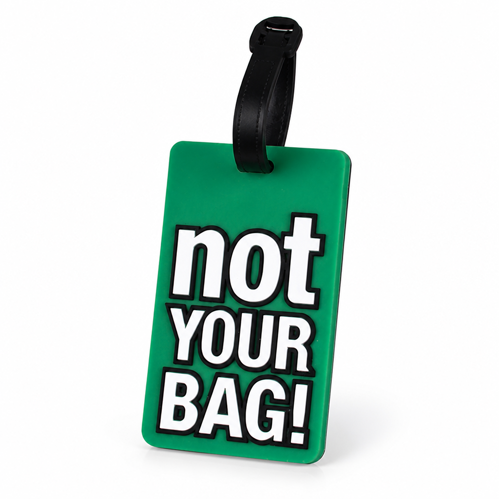 Durable Silicone Luggage Tag (Not Your Bag Print)