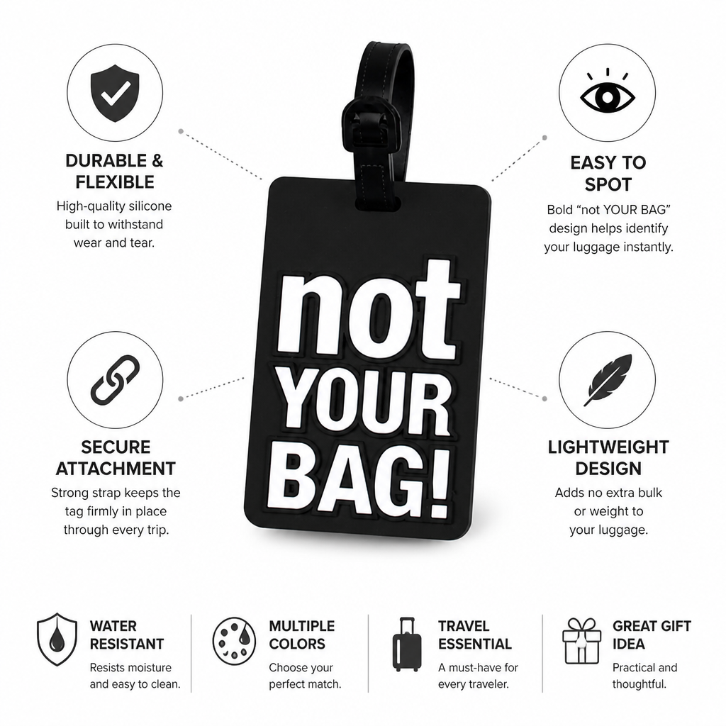 Durable Silicone Luggage Tag (Not Your Bag Print)