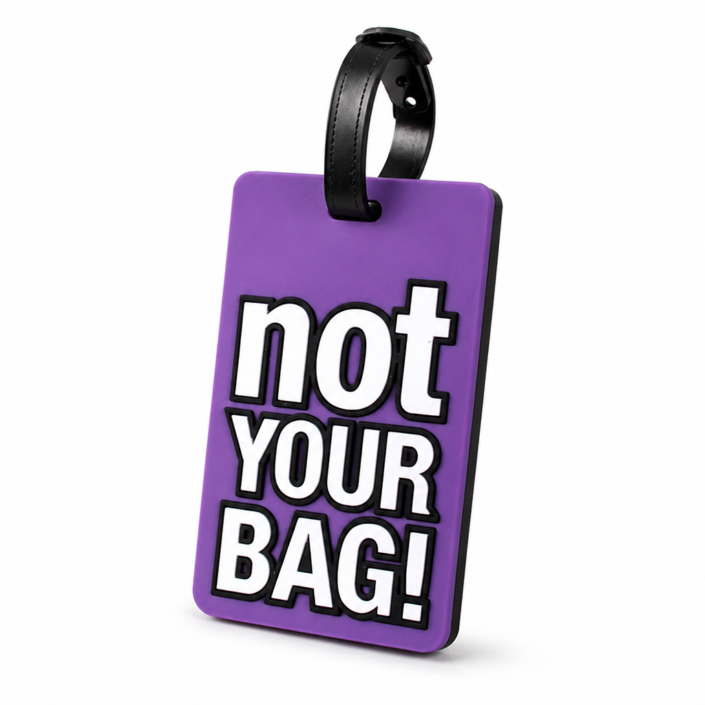 Durable Silicone Luggage Tag (Not Your Bag Print)