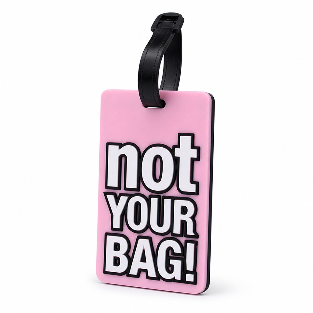 Durable Silicone Luggage Tag (Not Your Bag Print)